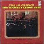 The Ramsey Lewis Trio – The In Crowd – 180 Gram Vinyl Record