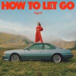 Sigrid – How to Let Go – 180 Gram Vinyl Record