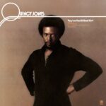 Quincy Jones – You’ve Got It Bad Girl – 180 Gram Vinyl Record