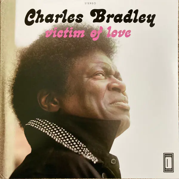 Charles Bradley Featuring Menahan Street Band – Victim Of Love