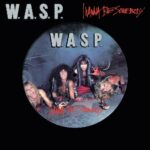 W.A.S.P. - I Wanna Be Somebody - Limited Picture Disc 12 Inch Vinyl Single Record