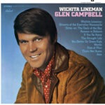 Glen Campbell – Wichita Lineman – 180 Gram Vinyl Record
