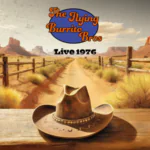 The Flying Burrito Brothers – Live 1976 – Vinyl Record