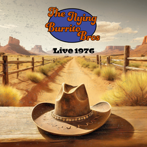 The Flying Burrito Brothers – Live 1976 – Vinyl Record