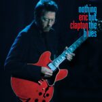 Eric Clapton – Nothing But the Blues – Double Vinyl Records